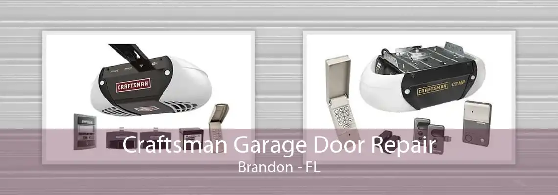 Craftsman Garage Door Repair Brandon - FL