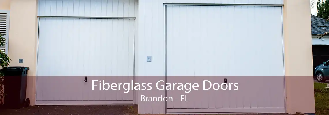 Fiberglass Garage Doors Brandon - FL