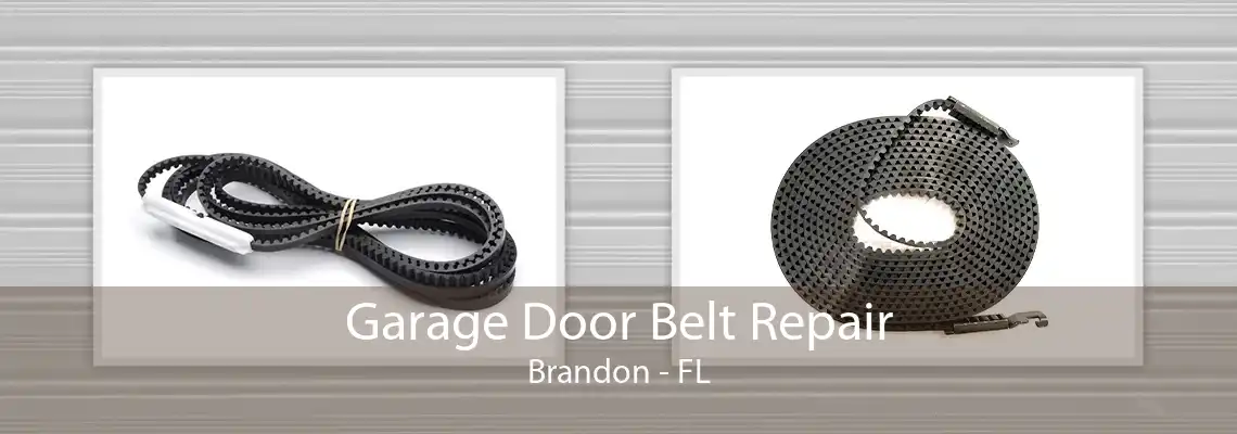 Garage Door Belt Repair Brandon - FL