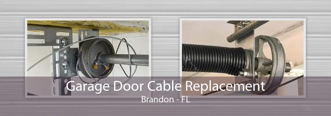 Garage Door Cable Replacement Brandon - FL