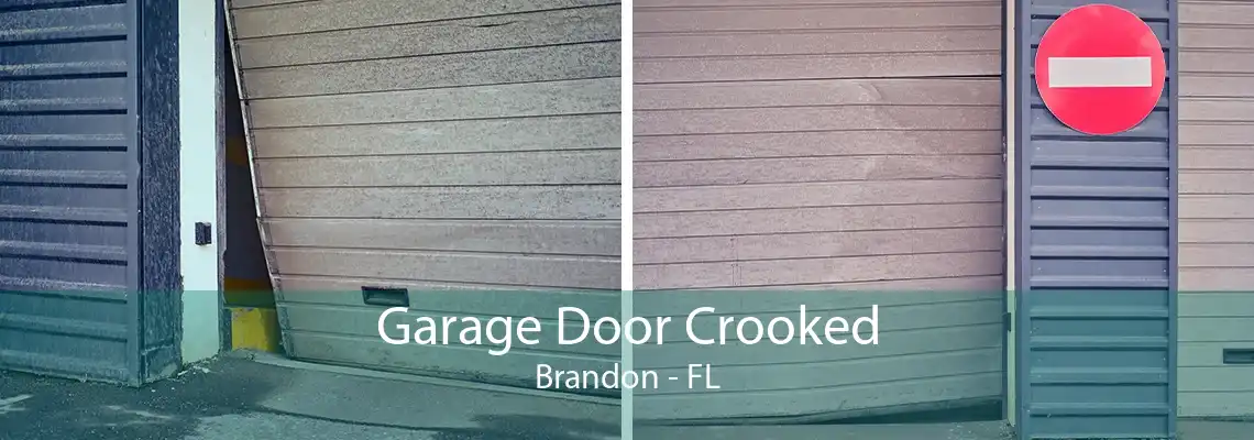 Garage Door Crooked Brandon - FL