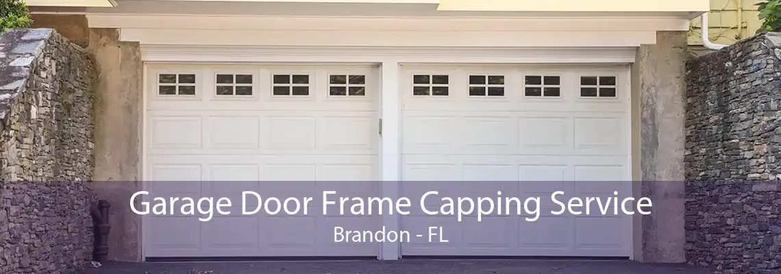 Garage Door Frame Capping Service Brandon - FL