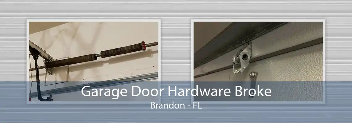 Garage Door Hardware Broke Brandon - FL