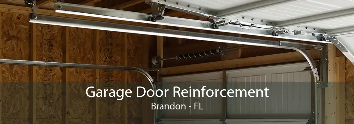 Garage Door Reinforcement Brandon - FL