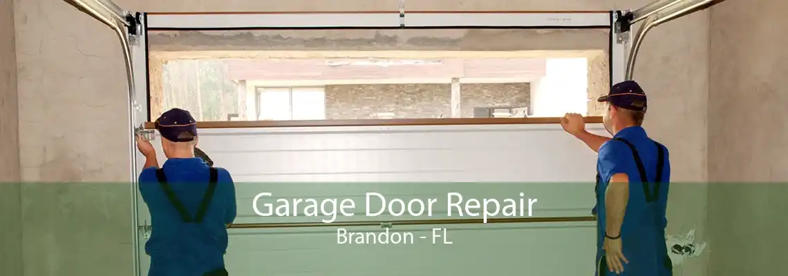Garage Door Repair Brandon - FL