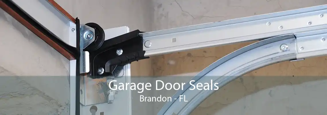 Garage Door Seals Brandon - FL