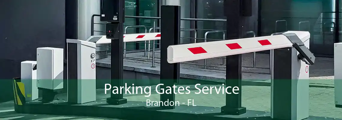 Parking Gates Service Brandon - FL