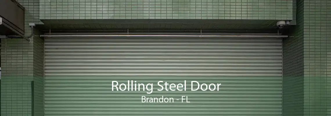 Rolling Steel Door Brandon - FL