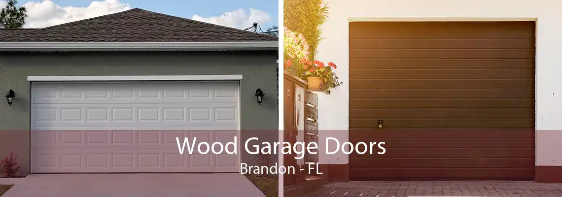 Wood Garage Doors Brandon - FL